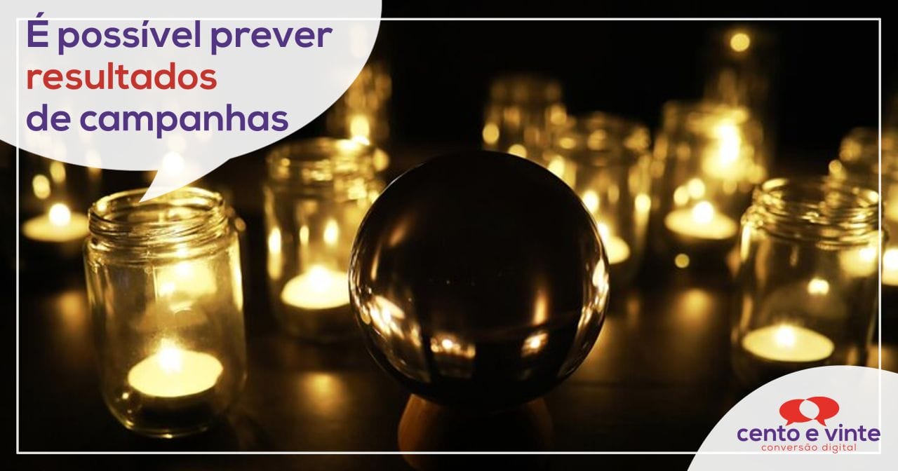 É-possivel-prever-resultados-de-campanhas-marketing-digital-para-agencia-de-marketing-digital-cento-e-vinte-marketing-digital-para-00