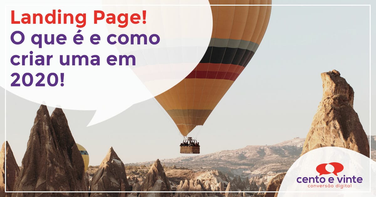 cento-e-vinte-landing-page-o-que-e-e-como-criar-uma-em-2020_destaque